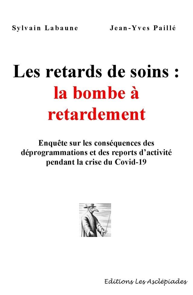  Les retards de soins : la bombe &agrave; retardement(Kobo/電子書)