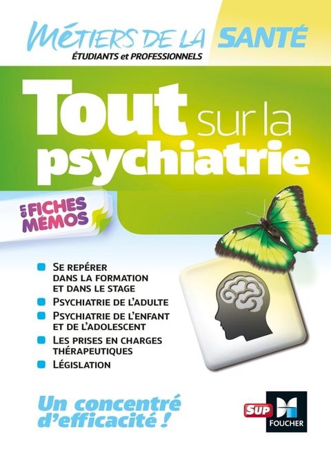 Tout sur la psychiatrie - Infirmier -IFSI - DEI - Révision(Kobo/電子書)