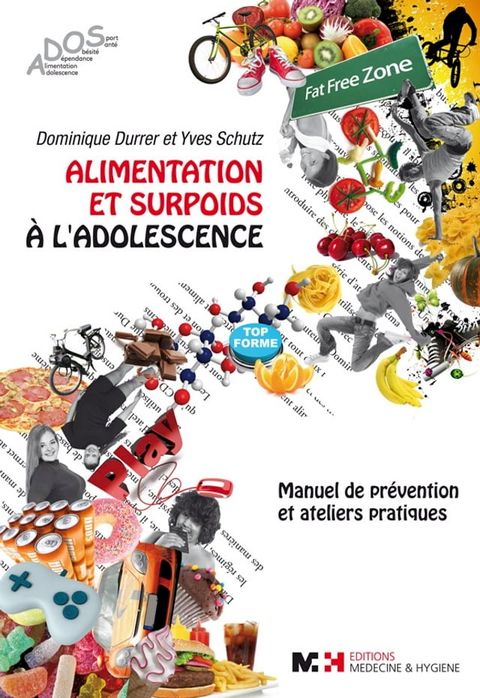 Alimentation et surpoids &agrave; l'adolescence - Manuel de pr&eacute;vention et ateliers pratiques(Kobo/電子書)