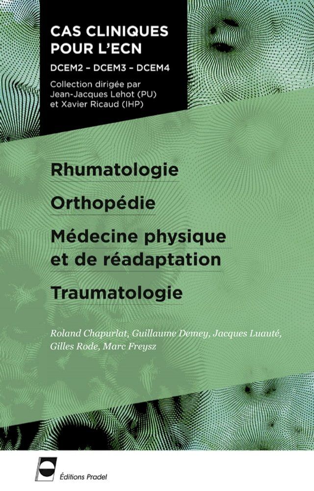  Rhumatologie - Orthop&eacute;die - M&eacute;decine physique et de r&eacute;adaptation - Traumatologie(Kobo/電子書)