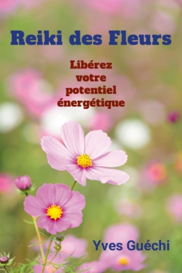  Le Reiki des Fleurs(Kobo/電子書)