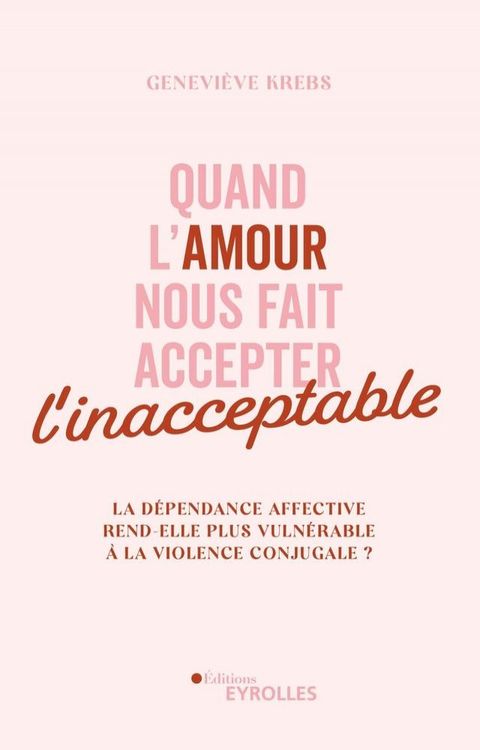 Quand l'amour nous fait accepter l'inacceptable(Kobo/電子書)