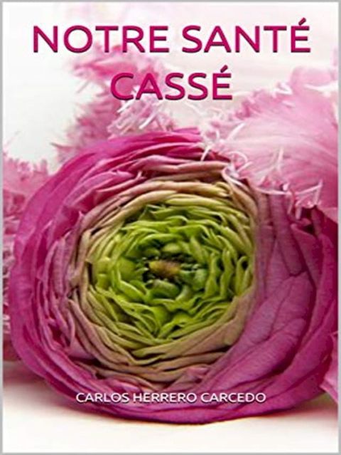 Notre Sant&eacute; Cass&eacute;(Kobo/電子書)