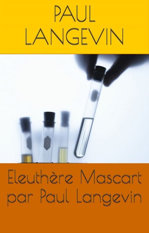 Eleuth&egrave;re Mascart par Paul Langevin(Kobo/電子書)