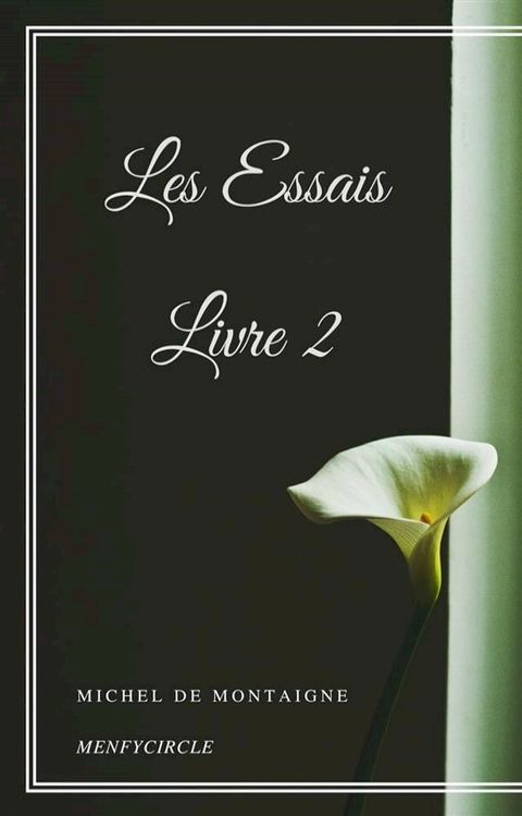 Les Essais - Livre II(Kobo/電子書)