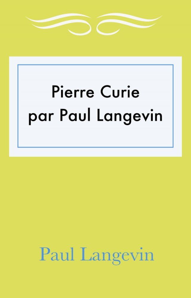  Pierre Curie par Paul Langevin(Kobo/電子書)