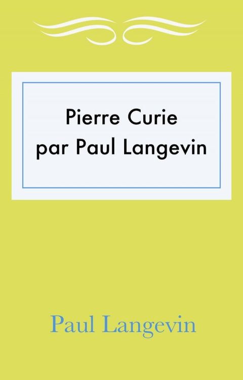 Pierre Curie par Paul Langevin(Kobo/電子書)