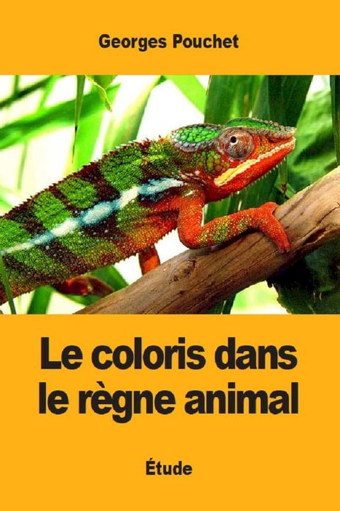 Le coloris dans le règne animal(Kobo/電子書)