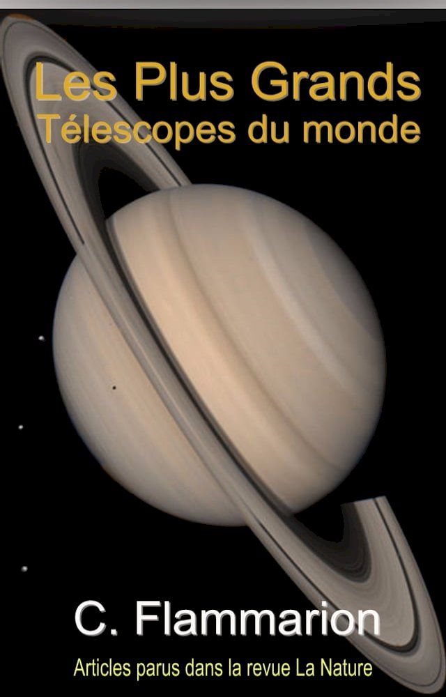  Les Plus Grands Télescopes du monde(Kobo/電子書)