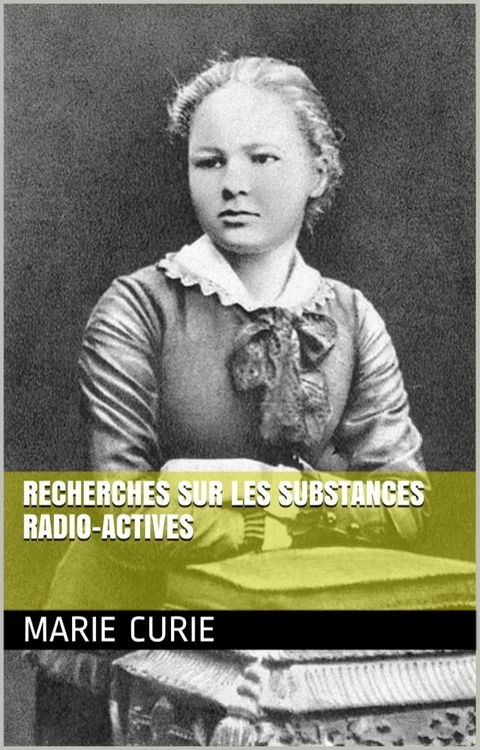 Recherches sur les substances radio-actives(Kobo/電子書)