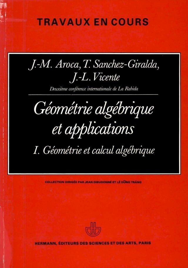  G&eacute;om&eacute;trie alg&eacute;brique et applications : actes, vol. 1(Kobo/電子書)