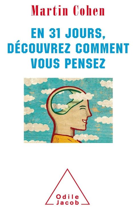 En 31 jours, d&eacute;couvrez comment vous pensez(Kobo/電子書)