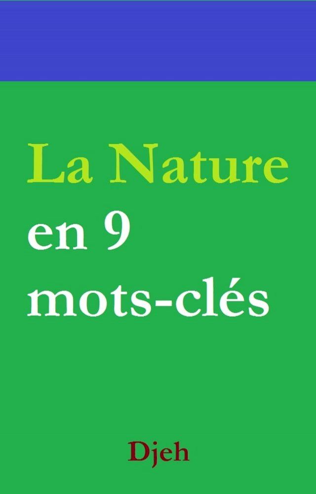  La Nature En Neuf Mots-Cl&eacute;s(Kobo/電子書)