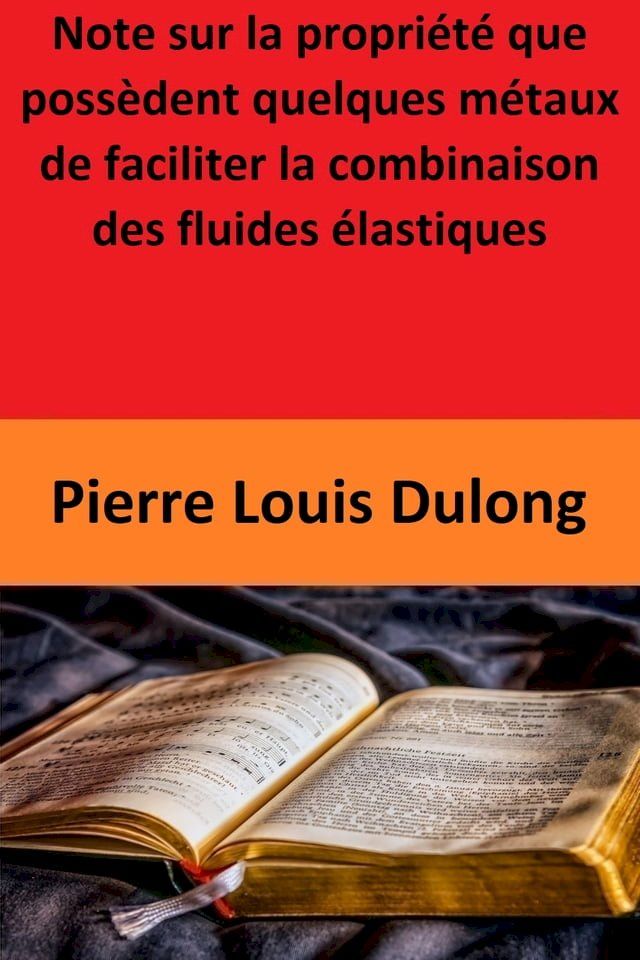  Note sur la propriété que possèdent quelques métaux de faciliter la combinaison des fluides élastiques(Kobo/電子書)