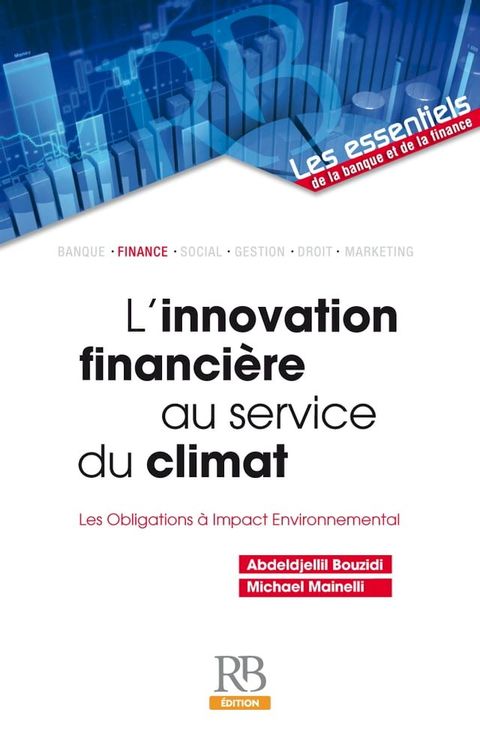 L'innovation financi&egrave;re au service du climat ? Les Obligations &agrave; Impact Environnemental(Kobo/電子書)