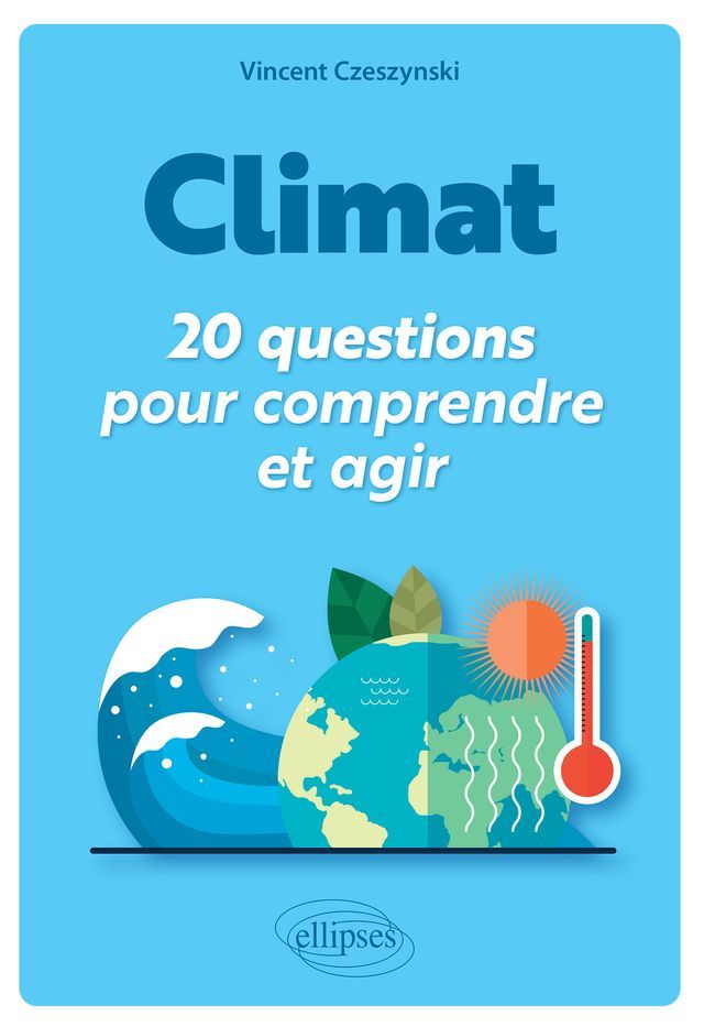  Climat : 20 questions pour comprendre et agir(Kobo/電子書)