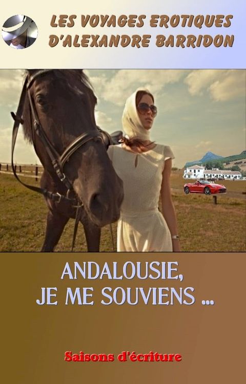 Andalousie je me souviens ...(Kobo/電子書)