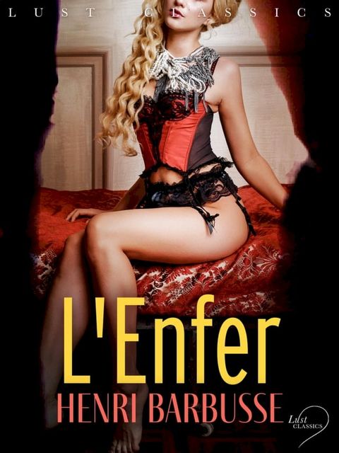 LUST Classics : L'Enfer(Kobo/電子書)