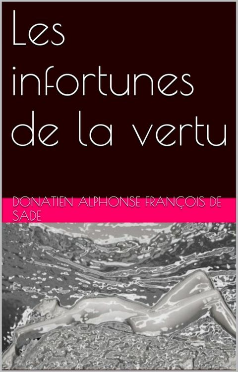 Les infortunes de la vertu(Kobo/電子書)