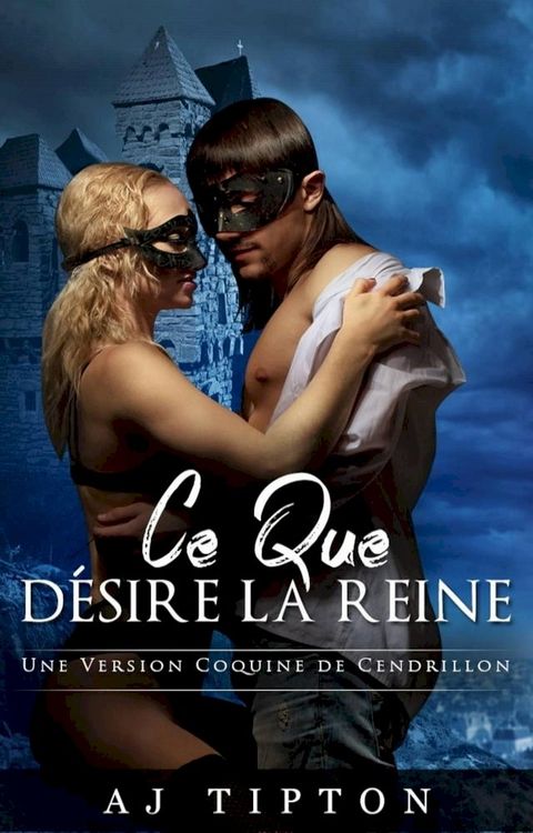 Ce que Désire la Reine(Kobo/電子書)