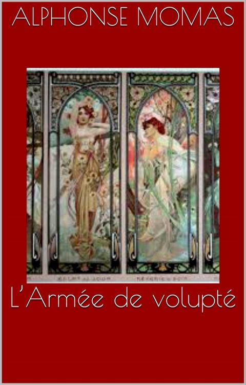 L’Arm&eacute;e de volupt&eacute;(Kobo/電子書)