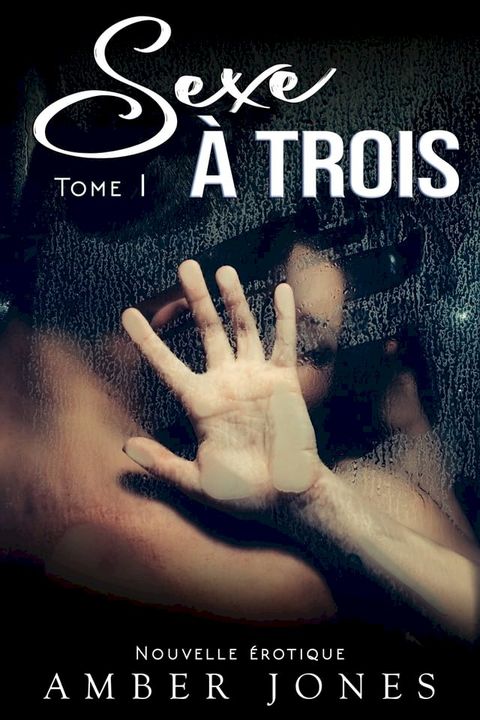 Sexe A Trois(Kobo/電子書)