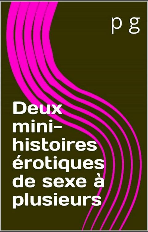 Deux mini-histoires érotiques de sexe à plusieurs(Kobo/電子書)