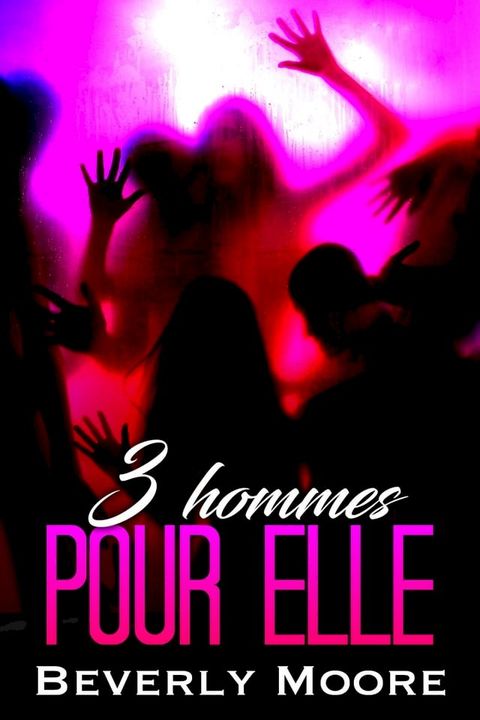 3 hommes pour ELLE(Kobo/電子書)