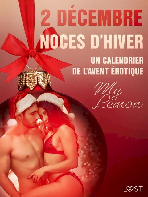 2 décembre : Noces d'hiver – Un calendrier de l'Avent érotique(Kobo/電子書)