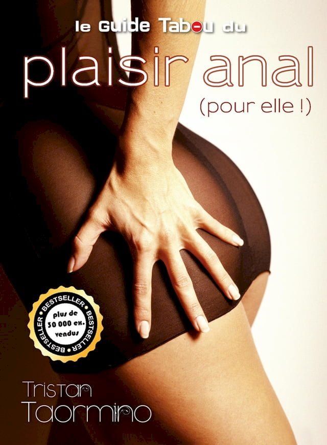  Le guide Tabou du plaisir anal (pour elle !)(Kobo/電子書)