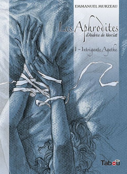 Les Aphrodites - Volume 1 : Intrigante Agathe(Kobo/電子書)