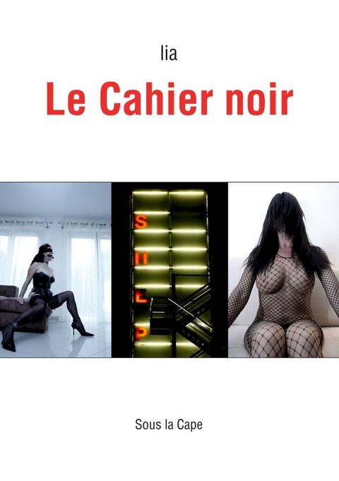 Le Cahier noir - Trilogie lia 2(Kobo/電子書)