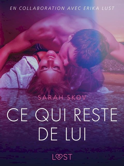 Ce qui reste de lui – Une nouvelle érotique(Kobo/電子書)