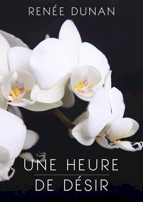 Une heure de désir(Kobo/電子書)