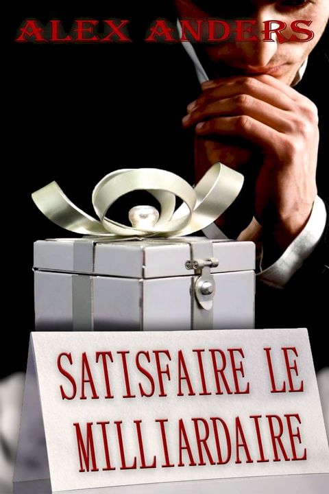 Satisfaire le milliardaire(Kobo/電子書)