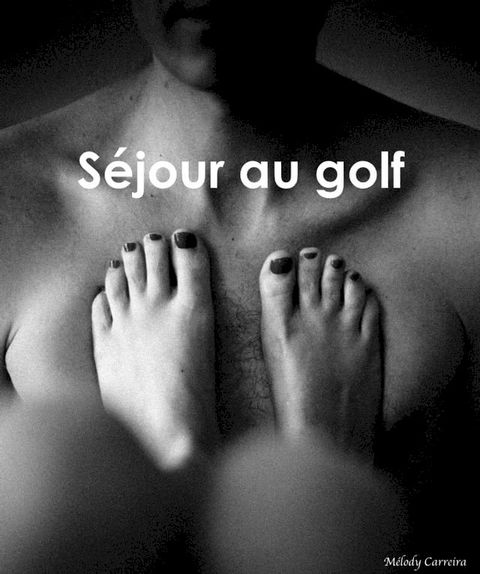 S&eacute;jour au golf(Kobo/電子書)