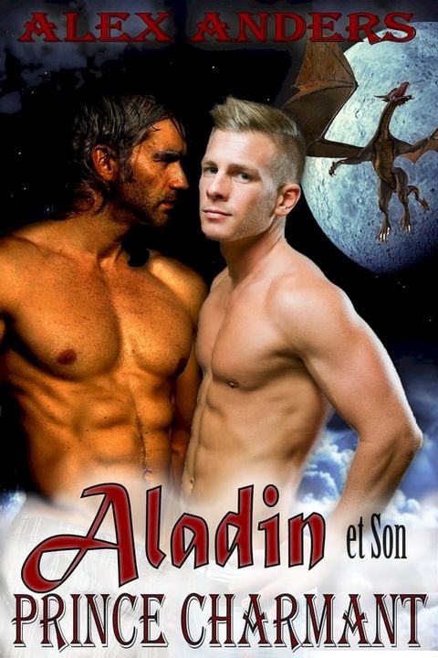 Aladin et Son Prince Charmant: Dans le Repaire du Dragon(Kobo/電子書)