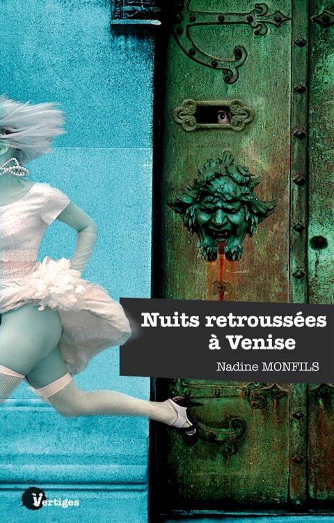 Nuits retroussées à Venise - Petits meurtres étranges et érotiques(Kobo/電子書)