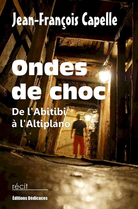 Ondes de choc. De l'Abitibi &agrave; l'Altiplano(Kobo/電子書)