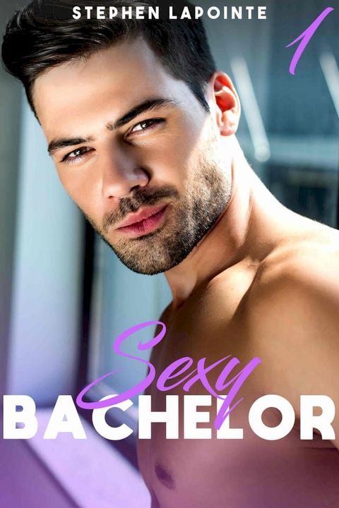 Sexy Bachelor(Kobo/電子書)