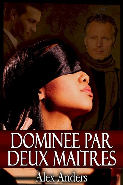 Domin&eacute;e par deux ma&icirc;tres(Kobo/電子書)