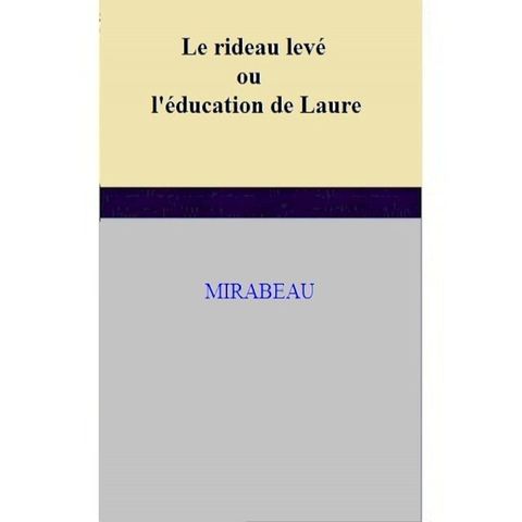 Le rideau lev&eacute; ou l'&eacute;ducation de Laure(Kobo/電子書)