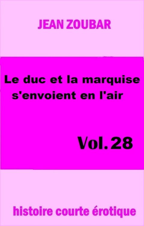 Le duc et la marquise s'envoient en l'air(Kobo/電子書)