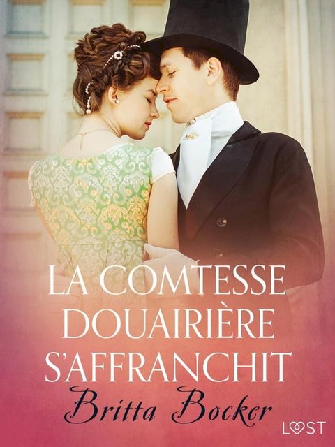 La Comtesse douairière s'affranchit – Une nouvelle érotique(Kobo/電子書)