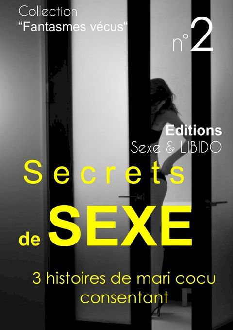 Secrets de Sexe : 3 histoires de mari cocu consentant-vol2-(Kobo/電子書)