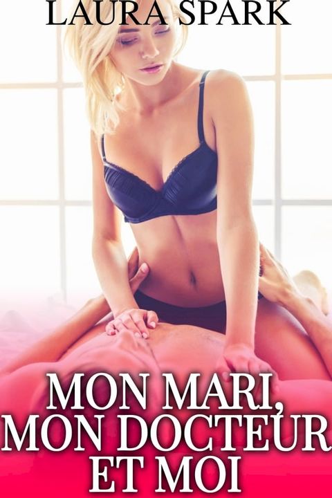 Mon mari, mon Docteur et Moi(Kobo/電子書)