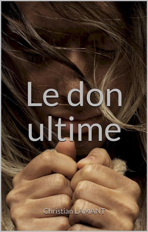 Le don ultime(Kobo/電子書)