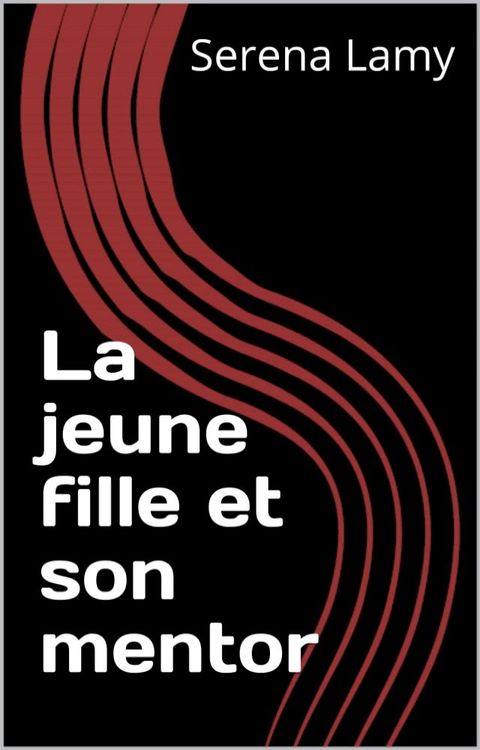 La jeune fille et son mentor(Kobo/電子書)