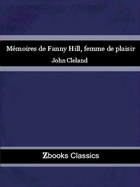 Mémoires de Fanny Hill, femme de plaisir(Kobo/電子書)