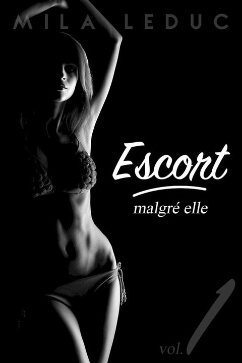 ESCORT Malgré Elle - Tome 1(Kobo/電子書)